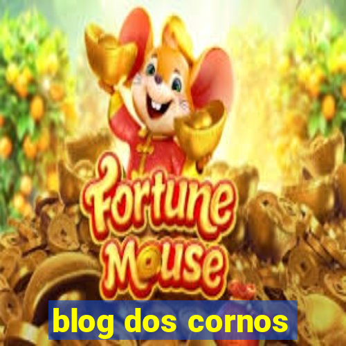 blog dos cornos